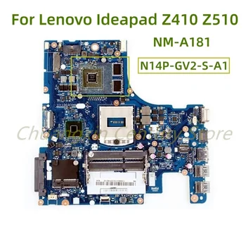 Подходящ за Lenovo Ideapad Z410 Z510 дънна платка на лаптоп NM-A181 с N14P-GV2-S-A1 2G 100% Тествана, работи изцяло